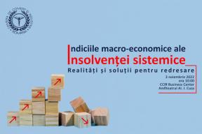 CRESTEREA LICHIDITATIILOR COMPANIILOR - CCIR organizeaza conferinta „Indiciile macro-economice ale insolventei sistemice. Realitati si solutii pentru redresare”