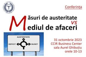 LEGEA AUSTERITATII FISCALE - CCIR organizeaza conferinta "Masuri de austeritate vs. Mediul de afaceri”