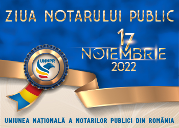 ZIUA NOTARULUI PUBLIC: 17 NOIEMBRIE 2022 – Presedintele UNNPR: “Am contribuit si contribuim activ la buna functionare a economiei”